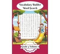 Vocabulary Builder Word Search: Grade 3 Volume 1 | 50 Themed Word Search Puzzles | Boost Vocabulary and Discovery | Solutions Included | Kids Activity