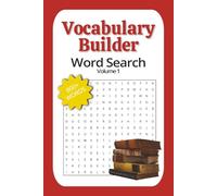 Vocabulary Builder Word Search Volume 1: 800+ Unique Words for Studying and Building Your Vocabulary