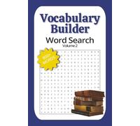Vocabulary Builder Word Search Volume 2: 800+ Unique Words for Studying and Building Your Vocabulary