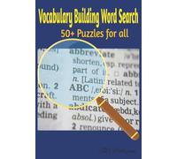 Vocabulary Building Word Search: 50+ puzzles to develop your vocabulary