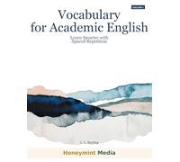 Vocabulary for Academic English Volume 1: Learn Smarter With Spaced Repetition