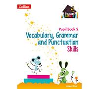 Vocabulary, Grammar and Punctuation Skills Pupil Book 2