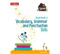Vocabulary, Grammar and Punctuation Skills Pupil Book 3