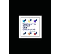 Vocabulary in Context Unit (Grades 6-9)