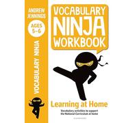 Vocabulary Ninja Workbook for Ages 5-6: Vocabulary activities to support catch-up and home learning