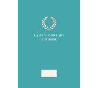 VOCABULARY NOTEBOOK | Elegant Pastel Collection: Latin Vocabulary | A4 | 120 Pages | Classic Teal Cover | Two-Column Word Practice
