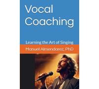 Vocal Coaching: Learning the Art of Singing