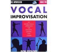 Vocal Improvisation: An Instru-Vocal Approach for Soloists, Groups, and Choirs; Voice: Improvisation