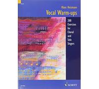 Vocal Warm-ups: 200 Exercises for Chorus And Solo Singers