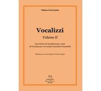 Vocalizzi. Con CD-Audio. Vol. 2: Eserciziario di riscaldamento vocale. 18 vocalizzi per voci medie (maschili e femminili)