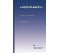 Vocational guidance; the teacher as a counselor (1914)