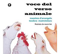 Voce del verso animale. Poesie antispeciste per ragazze e ragazzi