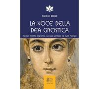 VOCE DELLA DEA GNOSTICA. TUONO, MENTE PERFETTA: DA NAG HAMMADI AD ALAN MOORE (LA