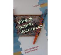 VOCE DI POPOLO VOCE DI DIO: raccolta di antichi proverbi siciliani