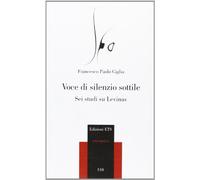 Voce di silenzio sottile. Sei studi su Levinas