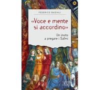 «Voce e mente si accordino». Un invito a pregare i Salmi