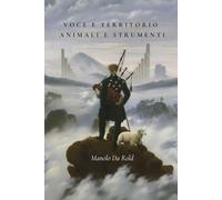 Voce e territorio, animali e strumenti