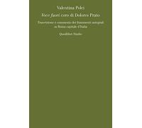 «Voce fuori coro» di Dolores Prato. Trascrizione e commento dei frammenti autografi su Roma capitale d'Italia