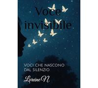 Voce invisibile. Voci che nascono dal silenzio