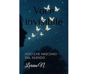 Voce Invisibile: Voci che nascono dal silenzio