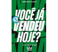 Você já vendeu hoje?: Venda todos os dias