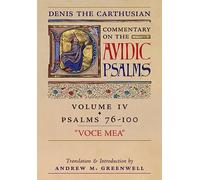 Voce Mea (Denis the Carthusian's Commentary on the Psalms): Vol. 4 (Psalms 76-100)