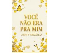VOCÊ NÃO ERA PRA MIM....: NAO TEM