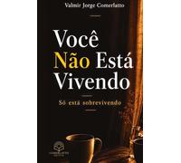 Você Não Está Vivendo: Só está sobrevivendo