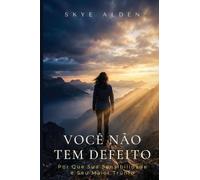 Você Não Tem Defeito: Por Que Sua Sensibilidade é Seu Maior Trunfo