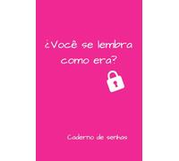 ¿Você se lembra como era?: Caderno de senhas