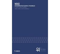 Voce: Un incontro tra filosofia e psicoanalisi