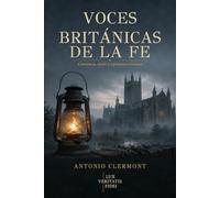 Voces británicas de la fe: Conciencia, razón y esperanza cristiana