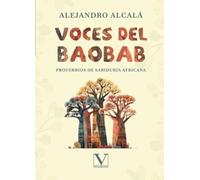 Voces del baobab: Proverbios de sabiduría africana: 1