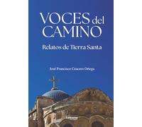 Voces del camino: Relatos de Tierra Santa: 01