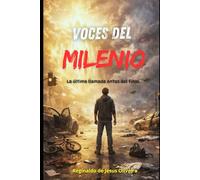 VOCES DEL MILENIO: La última llamada antes del final.