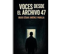 VOCES DESDE EL ARCHIVO 47