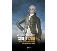 Voces hispánicas del siglo XVIII: La fe de los escritores ilustrados que transformaron España