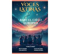 Voces Latinas: Bajo el CIELO EUROPEO