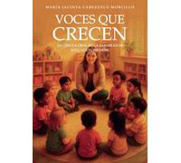 Voces que crecen: la lengua oral en la asamblea de Educación Infantil