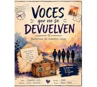 Voces que no se Devuelven: Historias de nuestra clase