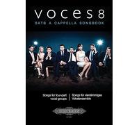 Voces8 a Cappella Songbook: 8 Songs for 4-part Vocal Groups