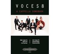 Voces8 a Cappella Songbook: 8 Songs for 8-part Vocal Groups