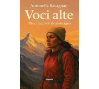 Voci alte. Dieci racconti di montagna