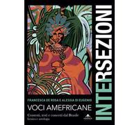 Voci amefricane. Contesti, testi e concetti dal Brasile. Lessico e antologia