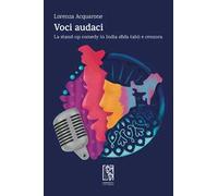 Voci audaci. La stand-up comedy in India sfida tabù e censura