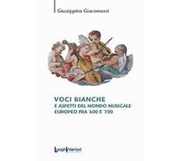 Voci bianche e aspetti del mondo musicale europeo fra '600 e '700