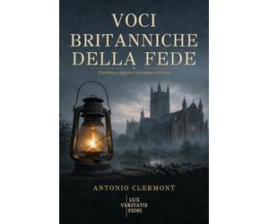 Voci britanniche della fede: Coscienza, ragione e speranza cristiana