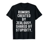 Voci Create dalla gelosia condivise da Stupidity Mindful Maglietta