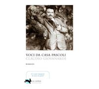 Voci da casa Pascoli - 2024 - La Lepre Edizioni (Visioni)