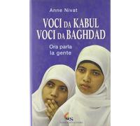 Voci da Kabul. Voci da Baghdad. Ora parla la gente